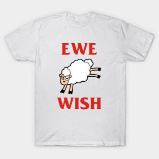 Ewe Wish T-Shirt